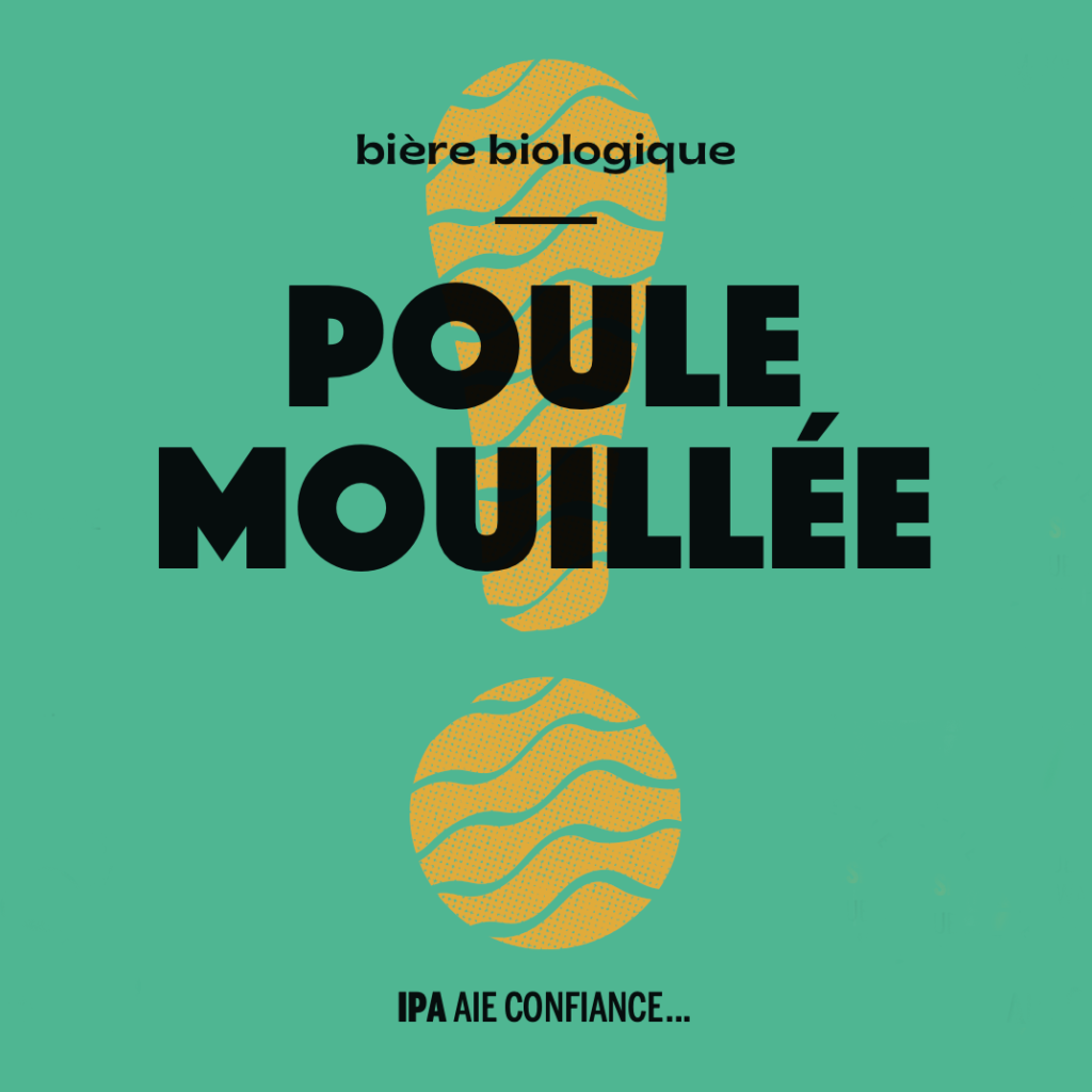 bière biologique, poule mouillée, IPA, aie confiance