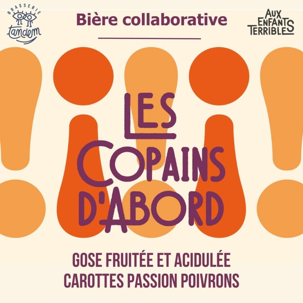 Les copains d'abord - Gose fruitée faite en collaboration avec Aux enfants terribles et Brasserie Tandem bière artisanale lille Hauts de France